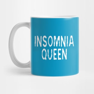 Insomnia Queen: Funny Sleepless Nights Joke T-Shirt Mug